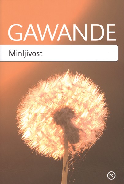 Atul Gawande: MINLJIVOST 